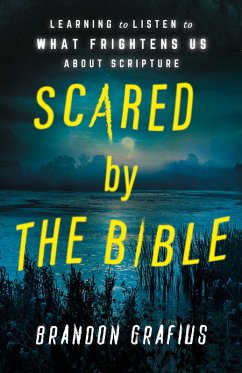 Scared by the Bible (eBook, ePUB) - Grafius, Brandon R.