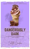 Dangerously Dark (A Chocolate Whisperer Mystery, #2) (eBook, ePUB)