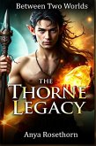 The Thorne Legacy: Between Two Worlds (eBook, ePUB)