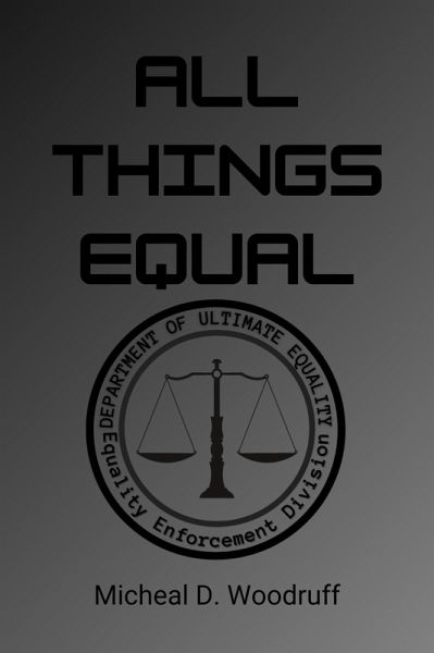 All Things Equal (eBook, ePUB) All Things Equal (eBook, ePUB)