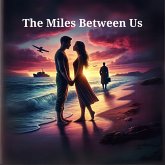 The Miles Between Us (eBook, ePUB) The Miles Between Us (eBook, ePUB)