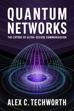 Cover Quantum Networks: The Future of Ultra-Secure Communication (eBook, ePUB)