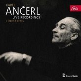 Karel Ancerl - Live Recordings: Concertos Karel Ancerl - Live Recordings: Concertos