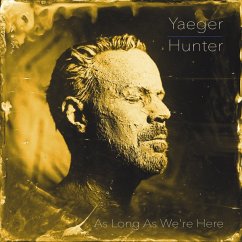 Cover Philip Yaeger & Hunter: As Long As We'Re Here