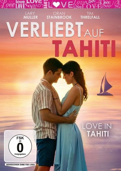Verliebt auf Tahiti Verliebt auf Tahiti
