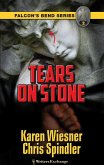 Falcon's Bend Series, Book 2: Tears on Stone (eBook, ePUB) Falcon's Bend Series, Book 2: Tears on Stone (eBook, ePUB)
