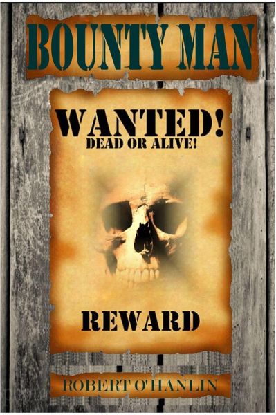 Bounty Man (eBook, ePUB) Bounty Man (eBook, ePUB)