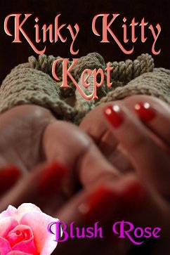 Cover Kinky Kitty Kept (eBook, ePUB)