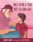 Once Upon a Time Not So Long Ago (eBook, ePUB) Once Upon a Time Not So Long Ago (eBook, ePUB)