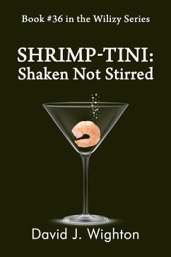 Cover SHRIMP-TINI: Shaken Not Stirred (Wilizy, #36) (eBook, ePUB)