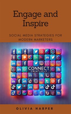 Cover Engage and Inspire: Social Media Strategies for Modern Marketers (eBook, ePUB)