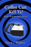 Coffee Can Kill Ya! (Wilizy, #16) (eBook, ePUB)