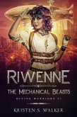 Riwenne & the Mechanical Beasts (Divine Warriors, #2) (eBook, ePUB) Riwenne & the Mechanical Beasts (Divine Warriors, #2) (eBook, ePUB)