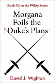 Morgana Foils the Duke's Plans (Wilizy, #23) (eBook, ePUB)