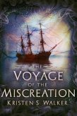 The Voyage of the Miscreation: Season 1 (eBook, ePUB) The Voyage of the Miscreation: Season 1 (eBook, ePUB)