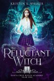 The Reluctant Witch: Year One (Santa Cruz Witch Academy, #2) (eBook, ePUB) The Reluctant Witch: Year One (Santa Cruz Witch Academy, #2) (eBook, ePUB)