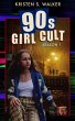 90s Girl Cult: Season 1 (eBook, ePUB) - Bild 1
