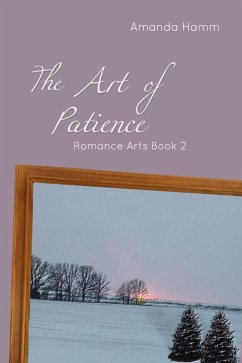 The Art of Patience (Romance Arts, #2) (eBook, ePUB) Cover The Art of Patience (Romance Arts, #2) (eBook, ePUB)