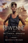 Riwenne & the Ethereal Apparatus (Divine Warriors, #7) (eBook, ePUB) Riwenne & the Ethereal Apparatus (Divine Warriors, #7) (eBook, ePUB)