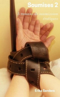 Cover Soumises 2: 5 romans de soumission érotiques (eBook, ePUB)