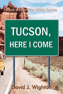 Cover Tucson, Here I Come (Wilizy, #47) (eBook, ePUB)