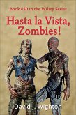 Hasta La Vista, Zombies! (Wilizy, #50) (eBook, ePUB)