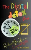 The Digital Detox Guide: Reclaim Your Life in a Connected World (eBook, ePUB)