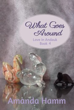 Cover What Goes Around (Love in Andauk, #4) (eBook, ePUB)