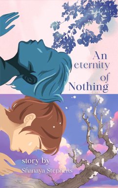 An Eternity Of Nothing (eBook, ePUB) - Stephens, Shanaya