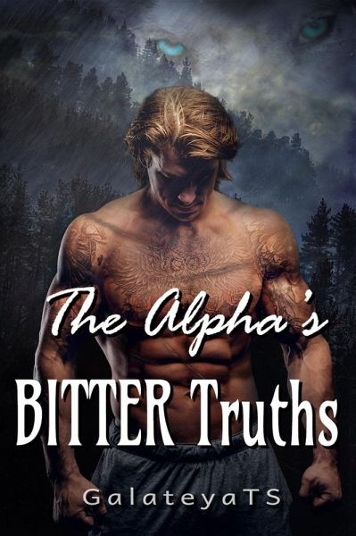The Alpha's Bitter Truths (Wolf Secrets, #3) (eBook, ePUB)