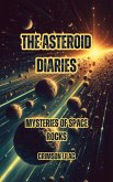 The Asteroid Diaries: Mysteries of Space Rocks (eBook, ePUB) The Asteroid Diaries: Mysteries of Space Rocks (eBook, ePUB)