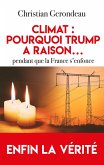 Climat : pourquoi Trump a raison...pendant que la France s'enfonce (eBook, ePUB) Climat : pourquoi Trump a raison...pendant que la France s'enfonce (eBook, ePUB)