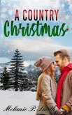 A Country Christmas (Holiday Collection, #1) (eBook, ePUB) A Country Christmas (Holiday Collection, #1) (eBook, ePUB)