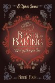 Beasts and Baking (The Weary Dragon Inn, #4) (eBook, ePUB) Beasts and Baking (The Weary Dragon Inn, #4) (eBook, ePUB)