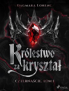 Cover Czternascie. Tom 1: Królestwo za krysztal (eBook, ePUB)