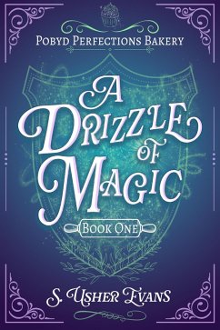 Cover A Drizzle of Magic (The Pobyd Perfections Bakery Series, #1) (eBook, ePUB)