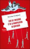 L'art de l'influence et de la manipulation au quotidien (eBook, ePUB) L'art de l'influence et de la manipulation au quotidien (eBook, ePUB)