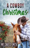 A Cowboy Christmas (Holiday Collection, #3) (eBook, ePUB)