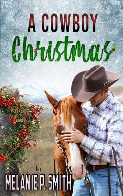 A Cowboy Christmas (Holiday Collection, #3) (eBook, ePUB) - Smith, Melanie P.