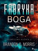 Kosmiczna kuznia 1: Fabryka Boga (eBook, ePUB) Kosmiczna kuznia 1: Fabryka Boga (eBook, ePUB)