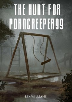 Cover The Hunt for PornCreeper99 (eBook, ePUB)