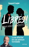 Libres ! Pour aimer en vérité (eBook, ePUB) Libres ! Pour aimer en vérité (eBook, ePUB)