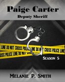 Paige Carter: Deputy Sheriff Season 5 (Crime Blog, #5) (eBook, ePUB) Paige Carter: Deputy Sheriff Season 5 (Crime Blog, #5) (eBook, ePUB)