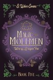 Magic and Molemen (The Weary Dragon Inn, #5) (eBook, ePUB) Magic and Molemen (The Weary Dragon Inn, #5) (eBook, ePUB)