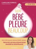 Mon bébé pleure beaucoup (eBook, ePUB) Mon bébé pleure beaucoup (eBook, ePUB)