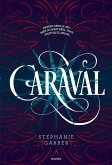 Caraval, Tome 01 (eBook, ePUB) Caraval, Tome 01 (eBook, ePUB)