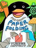 Pre-School Paper Folding (Twinkie PreSchool, #4) (eBook, ePUB) Pre-School Paper Folding (Twinkie PreSchool, #4) (eBook, ePUB)
