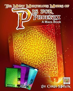 The Many Marvelous Mazes of P is for Phoenix a Maze Book (eBook, ePUB) - Mason, Chris