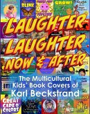 Laughter, Laughter-Now & After! The Multicultural Book Covers of Karl Beckstrand (eBook, ePUB) Laughter, Laughter-Now & After! The Multicultural Book Covers of Karl Beckstrand (eBook, ePUB)