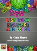 Rest Relax Recharge and Color (eBook, ePUB)